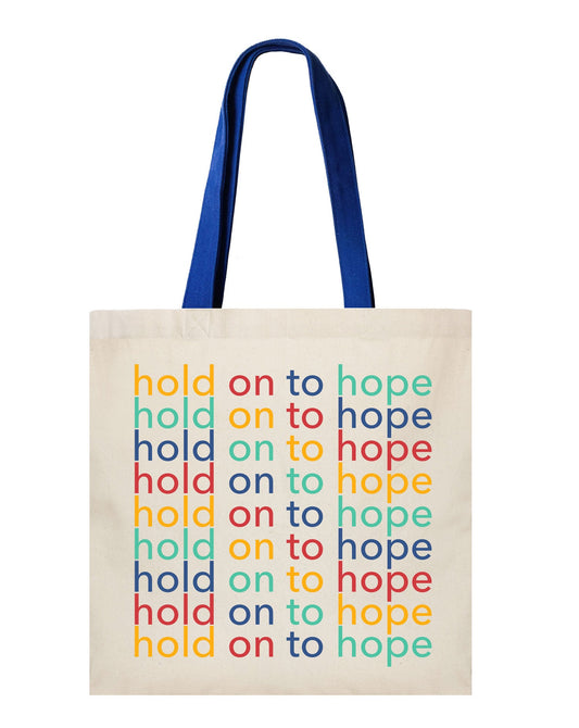 Hold On To Hope Tote Bag
