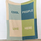 Cool People Live Here Throw Blanket