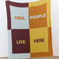 Cool People Live Here Throw Blanket