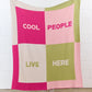 Cool People Live Here Throw Blanket