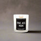 Fine Ass Man Container Candle